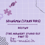 دانلود آهنگ Destiny (The Midnight Studio OST Part 5) سونگمین (استری کیدز) Seungmin (Stray Kids)